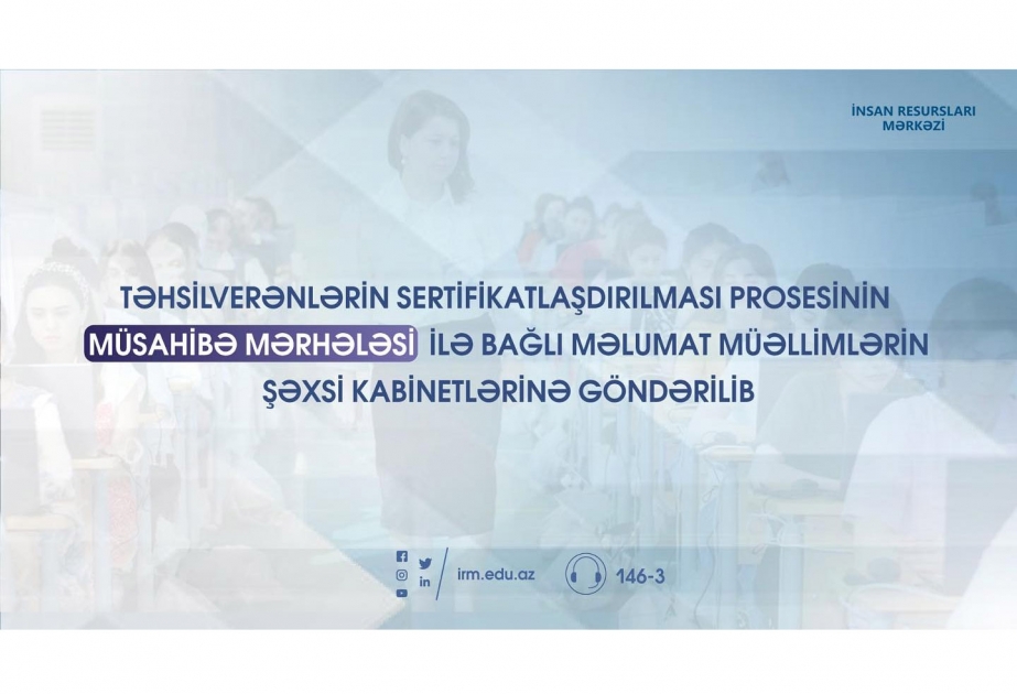 Sertifikatlaşdırmanın müsahibə mərhələsinə başlanılır