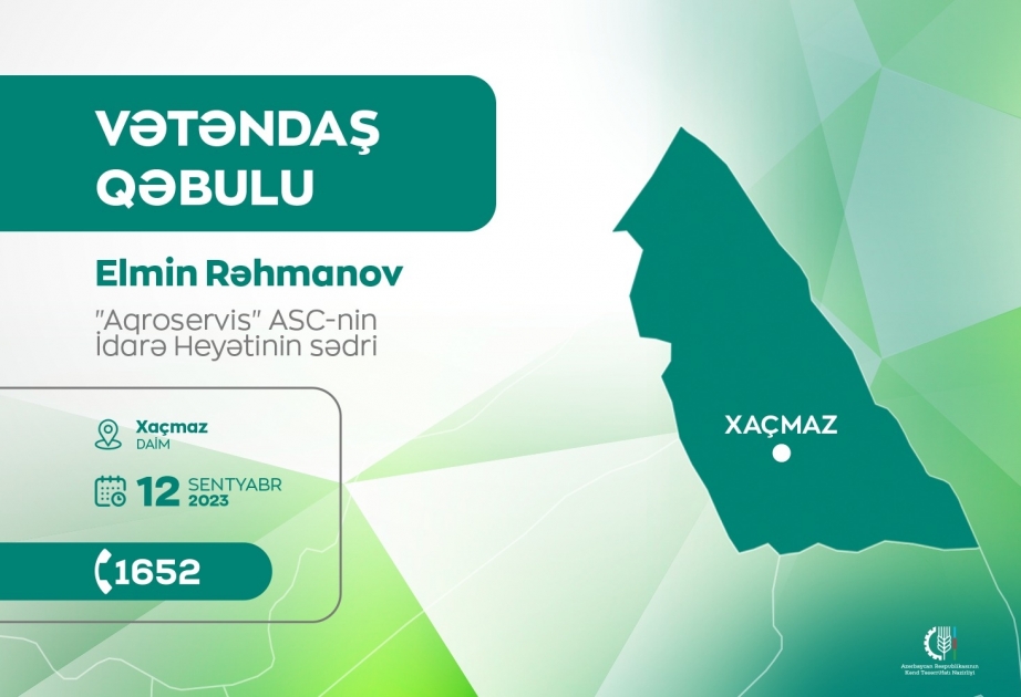 “Aqroservis” ASC-nin sədri Xaçmazda vətəndaşları qəbul edəcək