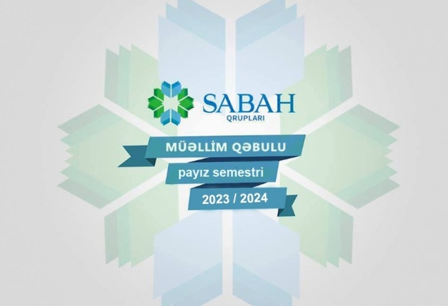 “SABAH” qruplarının magistratura səviyyəsində vakant yerlər üçün müsabiqə davam edir