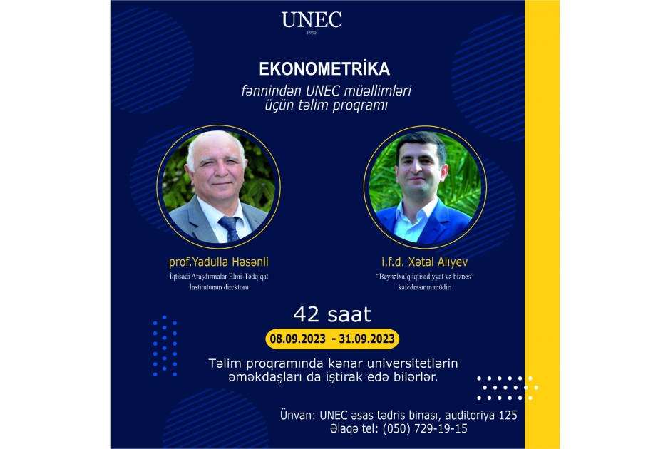 Ekonometrika fənnini tədris edən müəllimlər UNEC-də təlimlərə dəvət olunur