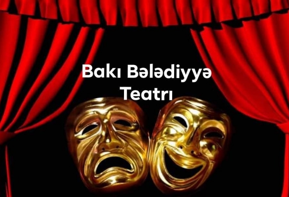 Bakı Bələdiyyə Teatrı yeni teatr mövsümünə başlayıb