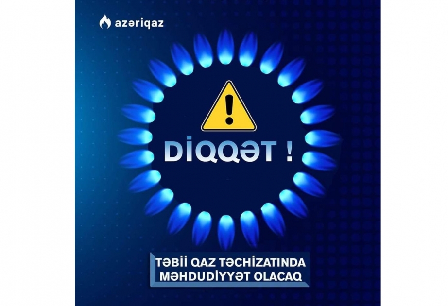 Bir neçə rayonun qaz təchizatında müvəqqəti fasilə yaranacaq