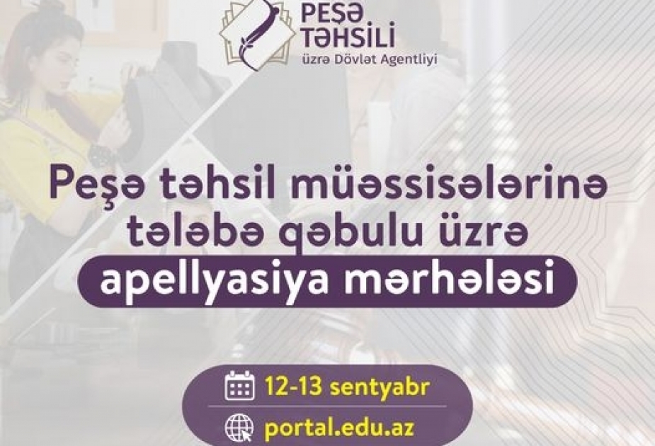 Peşə məktəblərinə tələbə qəbulunun apellyasiya mərhələsi başlayıb
