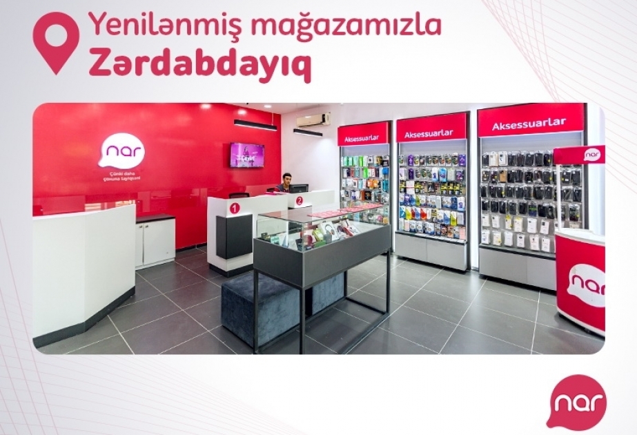 ®  “Nar” xidmət mərkəzlərini yeniləməyə davam edir