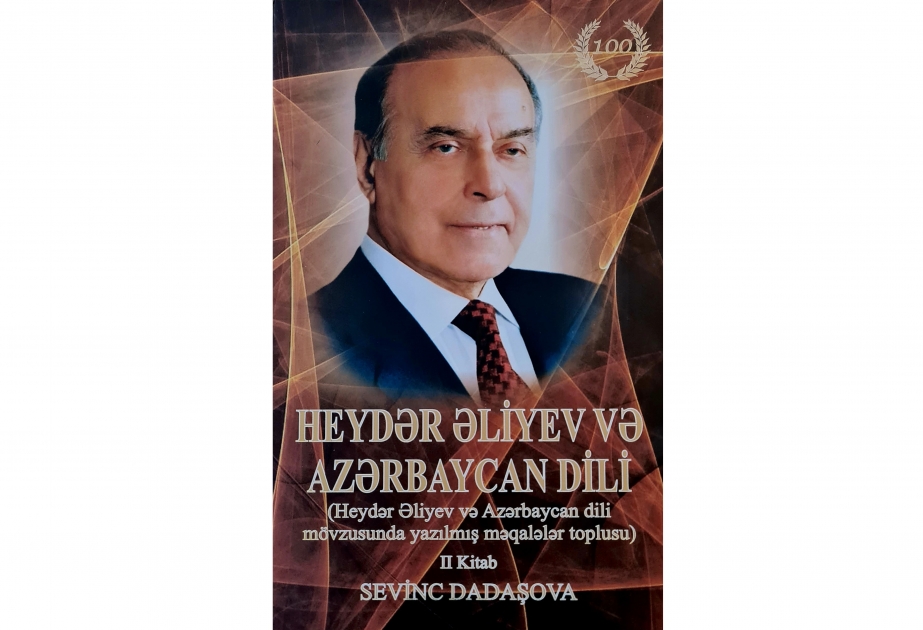“Heydər Əliyev və Azərbaycan dili” məqalələr toplusu çapdan çıxıb