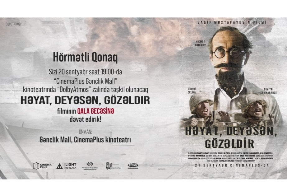 “CinemaPlus” kinoteatrlar şəbəkəsində Vaqif Mustafayevin “Həyat, deyəsən, gözəldir” tragikomediyası nümayiş olunacaq