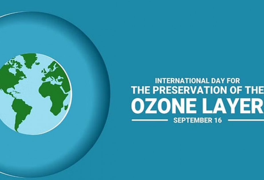 Bu gün Beynəlxalq Ozon Qatının Mühafizəsi Günüdür