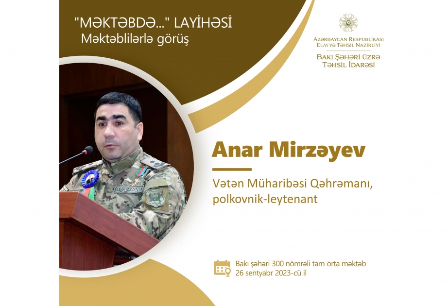 Vətən Müharibəsi Qəhrəmanı məktəblilərlə görüşəcək