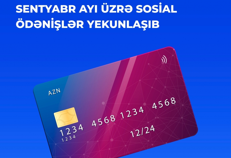 Sentyabr ayı üzrə sosial ödənişlər yekunlaşıb