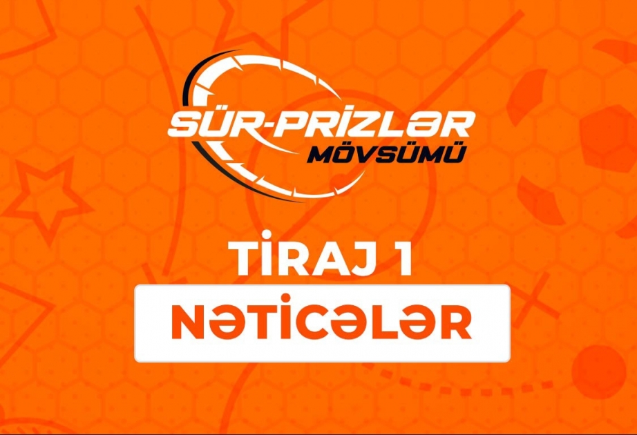 ®  “Misli” SÜR-PRİZLƏR Mövsümü – İlk tirajın nəticələri