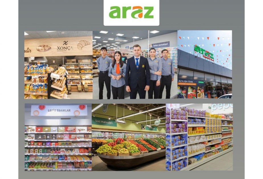 ®  “Araz” supermarketlər şəbəkəsi ölkə iqtisadiyyatına dəyər qatır
