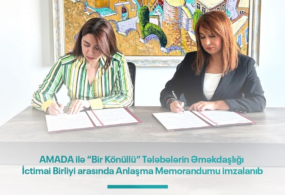 AMADA ilə ictimai birlik arasında Anlaşma Memorandumu imzalanıb