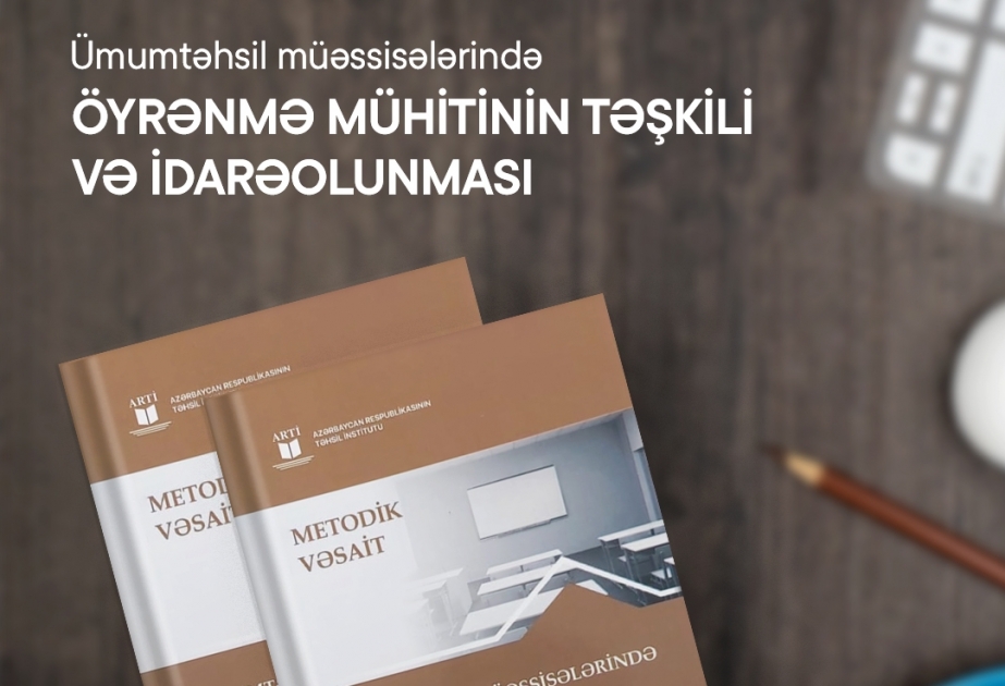 Məktəblərdə öyrənmə mühitinin təşkilinə dair yeni metodik vəsait