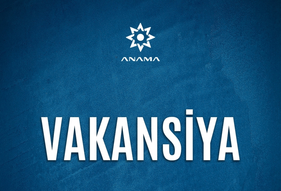 ANAMA işğaldan azad olunmuş ərazilərə işçi axtarır