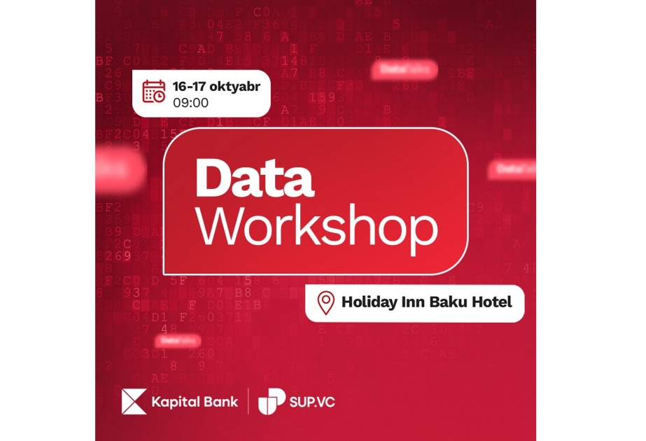 ®  “Kapital Bank”ın “Data workshop” tədbirinə qeydiyyat başladı