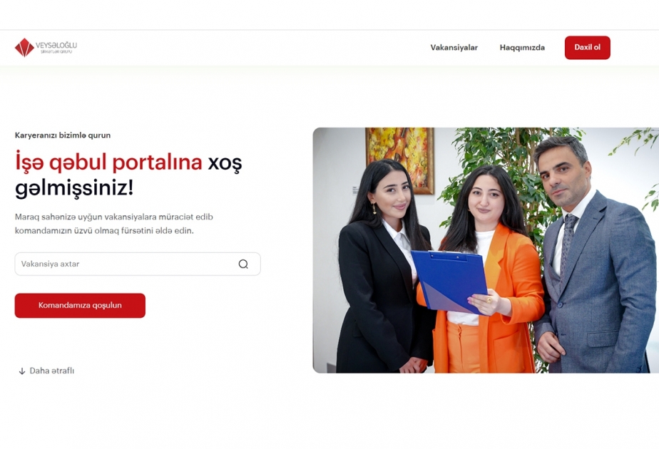®  Veysəloğlu Şirkətlər Qrupu işə qəbul prosesini asanlaşdırdı