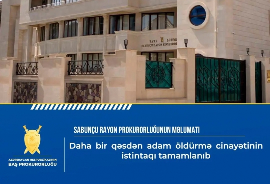 Sabunçu rayonunda qəsdən adam öldürmə cinayətinin istintaqı tamamlanıb