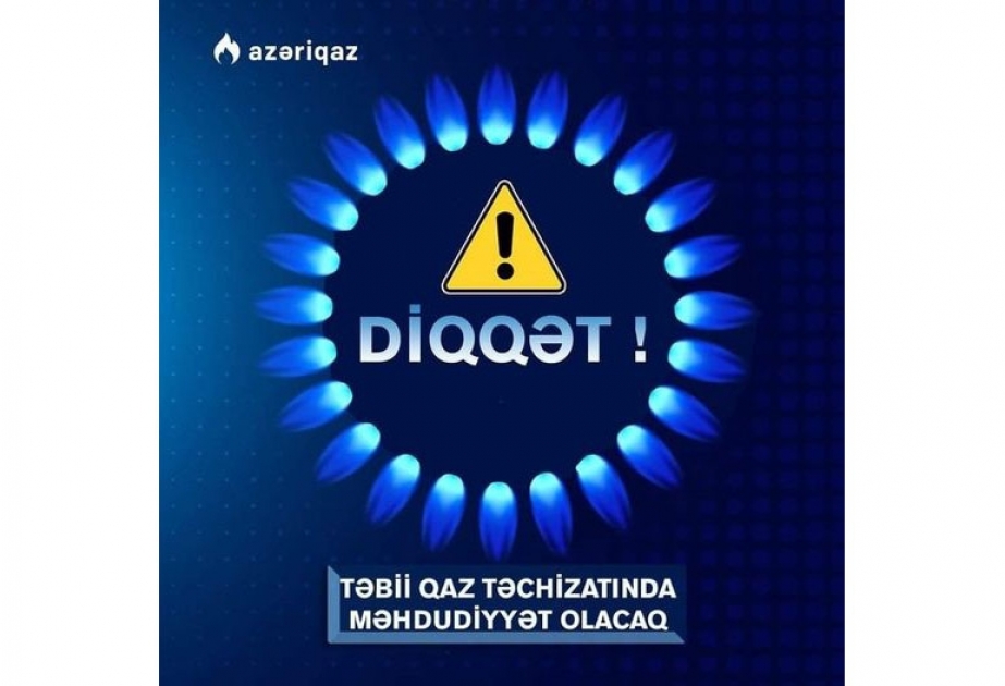 “Azəriqaz”: Üç rayonda təbii qazın təchizatı müvəqqəti dayandırılacaq
