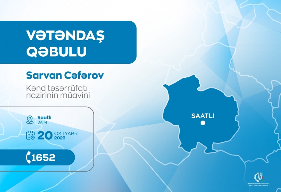 Kənd təsərrüfatı nazirinin müavini Saatlıda vətəndaşların müraciətlərini dinləyəcək