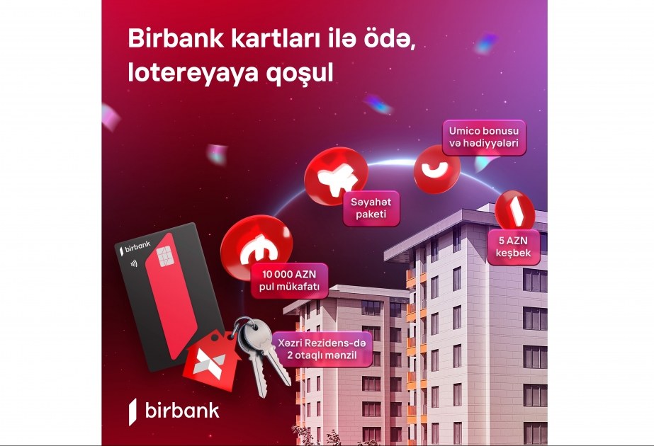 ®  “Birbank” kartı ilə ödəniş et, 2 otaqlı mənzil qazan