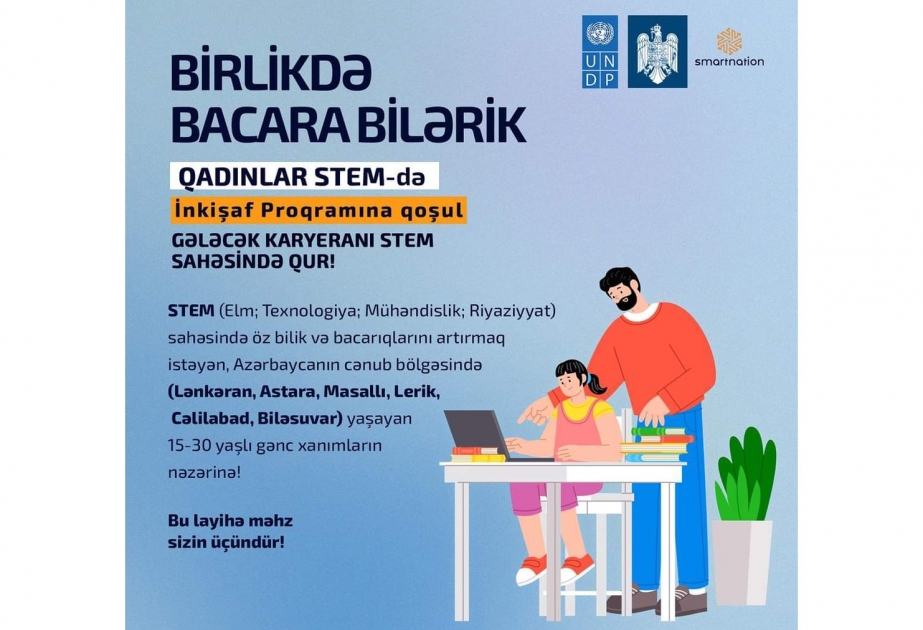 Cənub bölgəsində "Birlikdə bacara bilərik - Qadınlar STEM-də" layihəsi üçün qeydiyyata başlanılıb