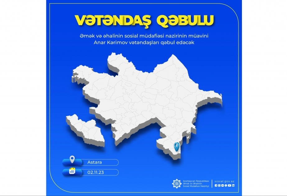 Nazir müavini Anar Kərimov Astara rayonunda vətəndaşları qəbul edəcək
