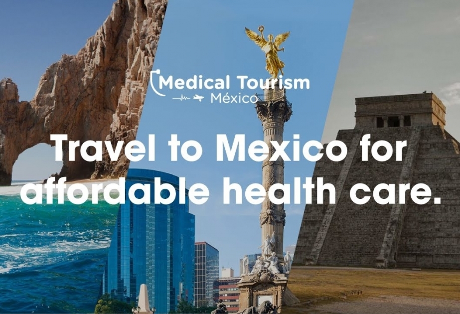 Meksika dünyada ikinci ən populyar tibbi turizm istiqamətinə çevrilib