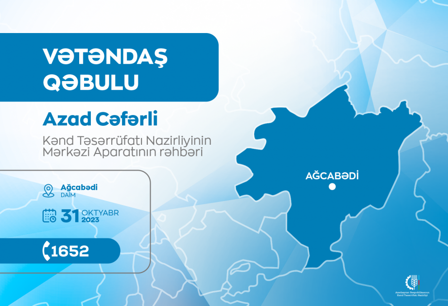 Kənd Təsərrüfatı Nazirliyinin aparat rəhbəri Ağcabədidə vətəndaşlarla görüşəcək