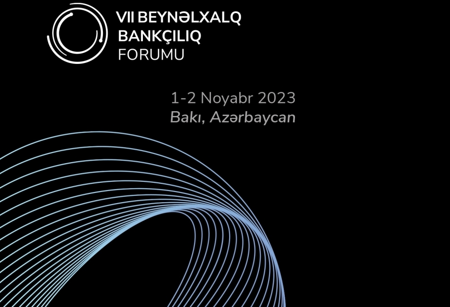 Baku to host 7th International Banking Forum