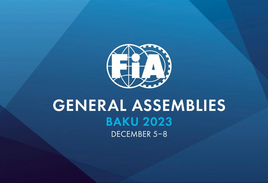 Bakı FIA Baş Assambleyalarının iclasları və "Prize-Giving" mərasiminə hazırlaşır