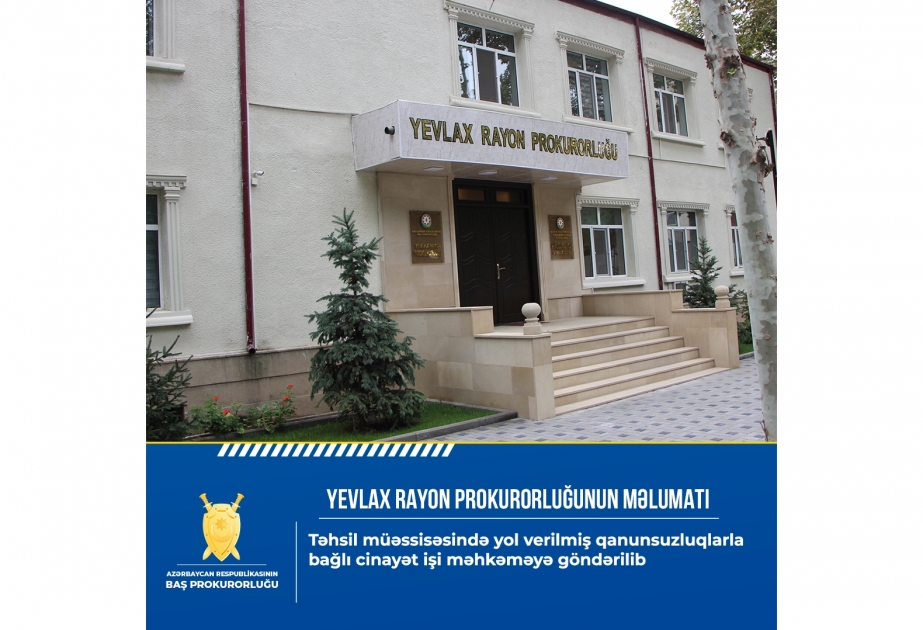 Təhsil müəssisəsində yol verilmiş qanunsuzluqlarla bağlı cinayət işi məhkəməyə göndərilib