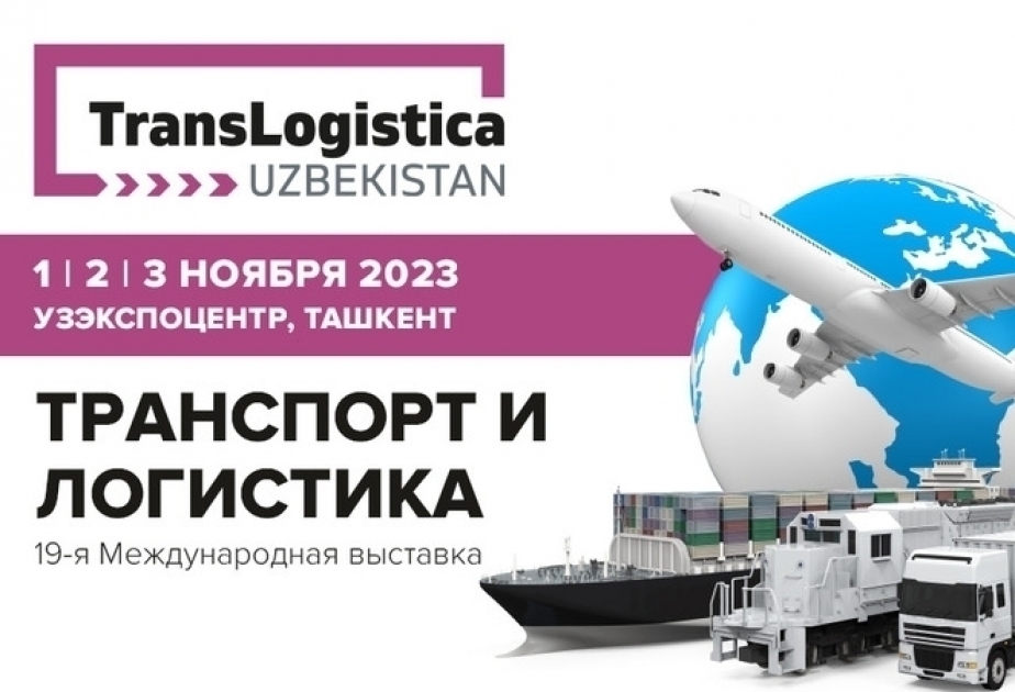 Azerbaijan to partake in 19th International Exhibition on Transport and Logistics in Uzbekistan