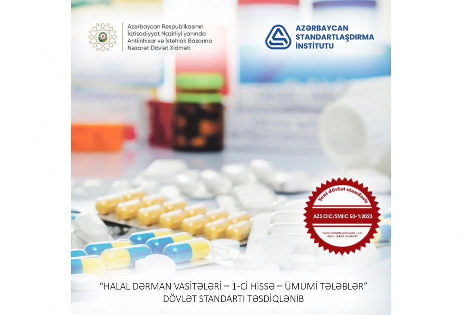 Azərbaycanda halal dərman vasitələri ilə bağlı dövlət standartı qəbul edilib