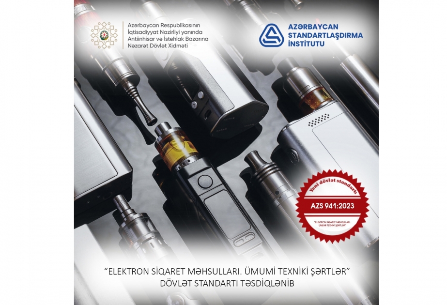 Elektron siqaretlərlə bağlı dövlət standartı qəbul edilib