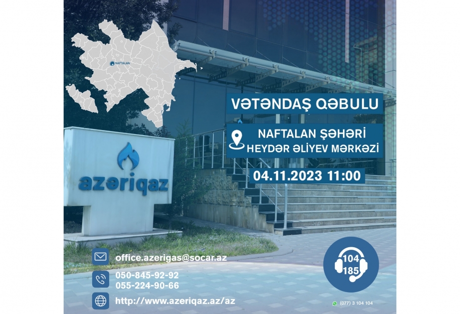 “Azəriqaz” İstehsalat Birliyinin rəhbərliyi Naftalanda vətəndaşlarla görüşəcək
