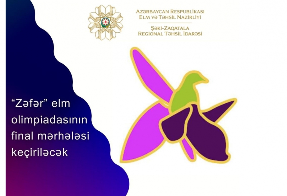 “Zəfər” elm olimpiadasının final mərhələsi noyabrın 6-da Şəkidə keçiriləcək