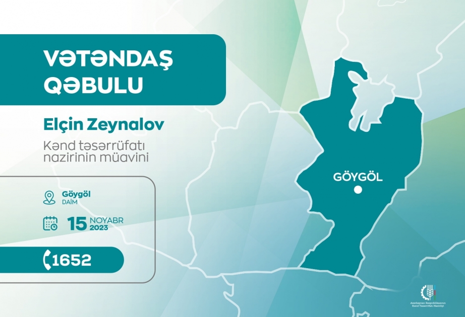 Kənd təsərrüfatı nazirinin müavini Göygöldə vətəndaşların müraciətlərini dinləyəcək