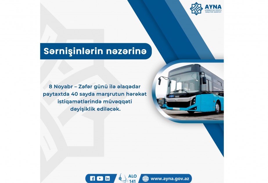 Zəfər Günü ilə əlaqədar 40 marşrutun hərəkət istiqamətində dəyişiklik ediləcək