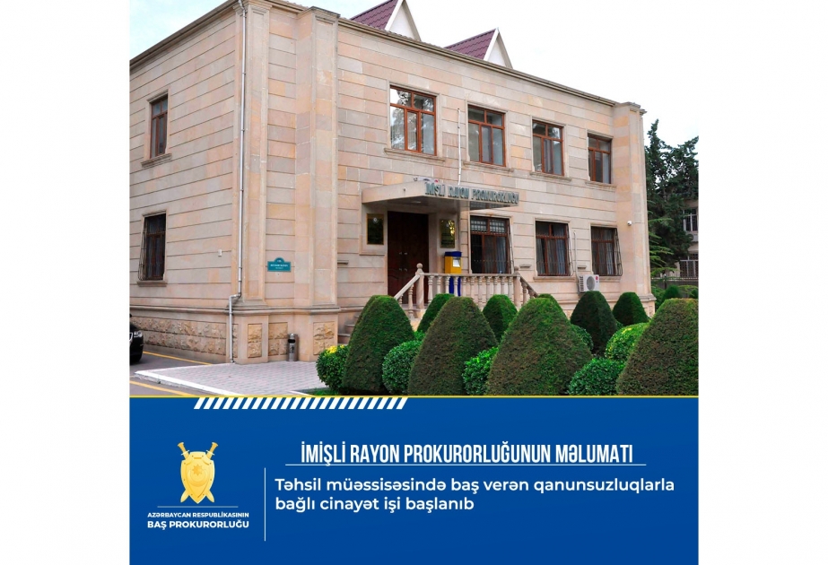 İmişlidə məktəbdə qanunsuzluqlarla bağlı cinayət işi başlanılıb