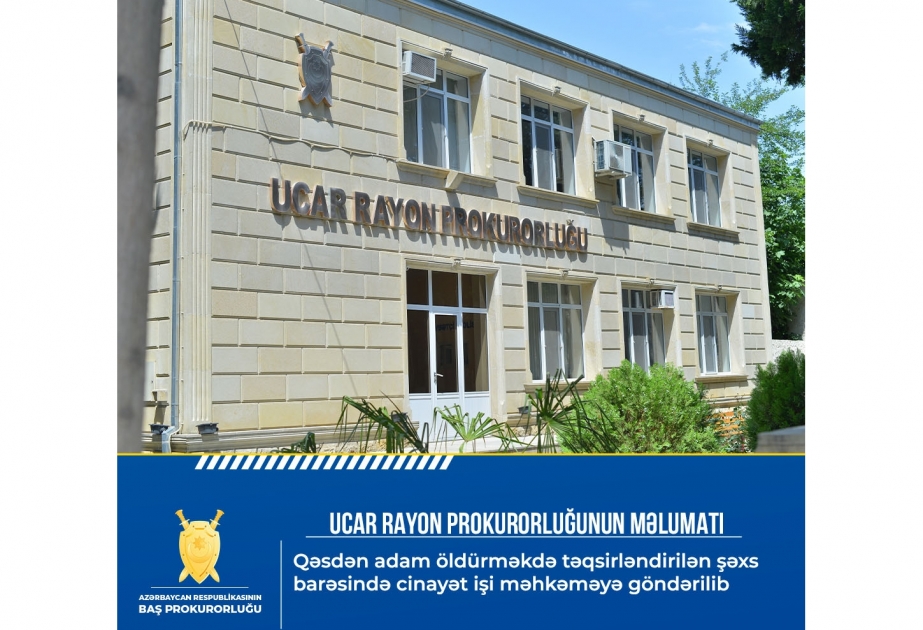 Qəsdən adam öldürməkdə təqsirləndirilən şəxs barəsində cinayət işi məhkəməyə göndərilib
