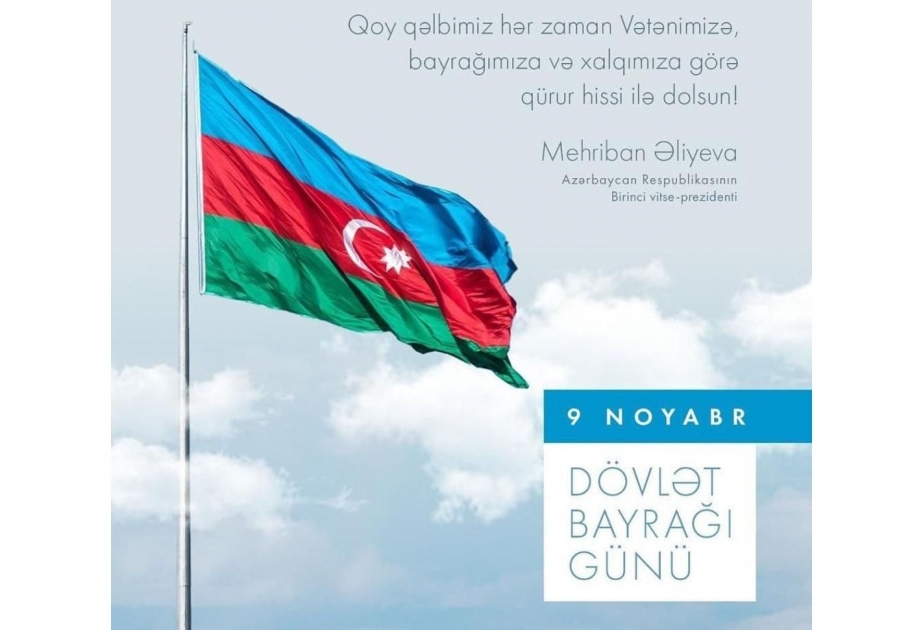 Birinci vitse-prezident Mehriban Əliyeva Dövlət Bayrağı Günü ilə bağlı paylaşım edib