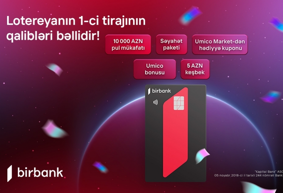 ®  “Birbank”ın “10001 hədiyyə” lotereyasının 1-ci tirajı yekunlaşdı