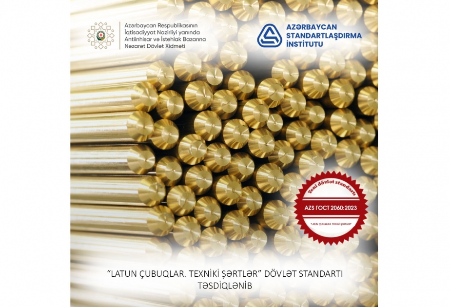 Latun çubuqlara dair dövlət standartı qəbul edilib