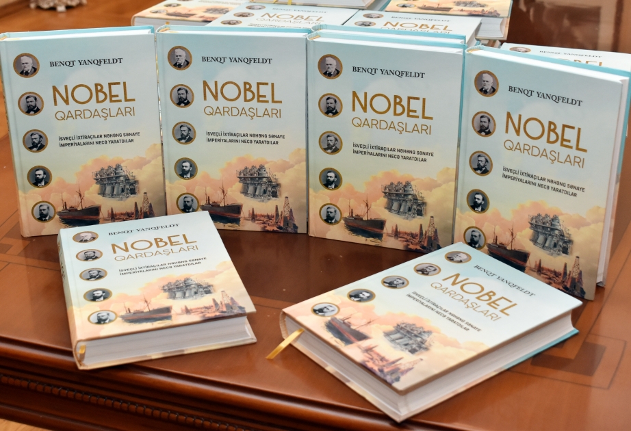 Bakıda “Nobel qardaşları. İsveçli ixtiraçılar nəhəng sənaye imperiyalarını necə yaratdılar” adlı kitabın təqdimatı olub