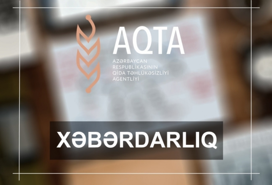 Təsdiqdən keçməyən xarici qida obyektlərindən qida məhsullarının idxalı yanvarın 1-dən dayandırılacaq