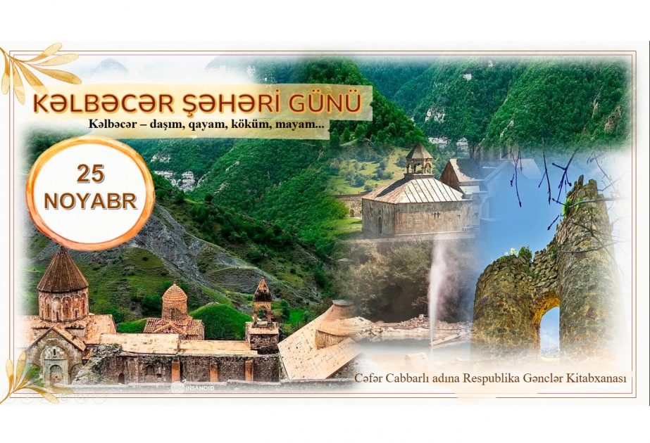 Gənclər Kitabxanasında “Kəlbəcər Şəhəri Günü” ilə əlaqədar silsilə materiallar hazırlanıb