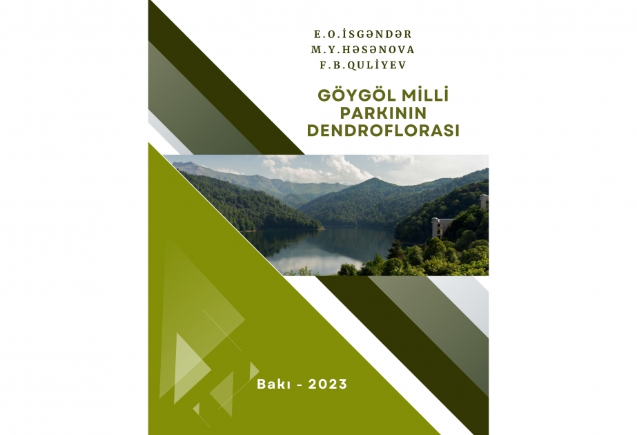 “Göygöl Milli Parkının dendroflorası” – yeni nəşr