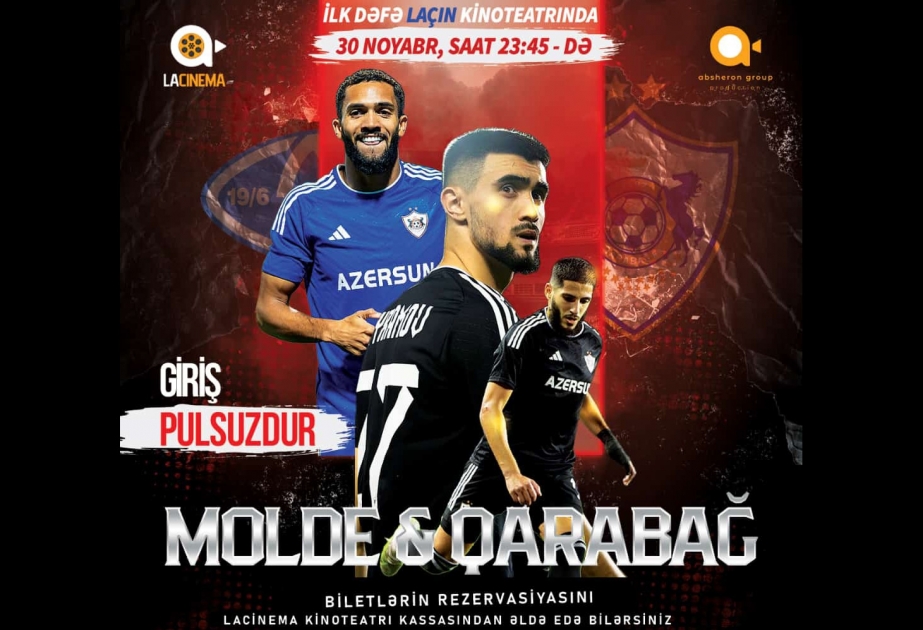 Laçında fəaliyyətə başlayan “Lacınema”da “Molde” – “Qarabağ” oyunu canlı yayımlanacaq VİDEO