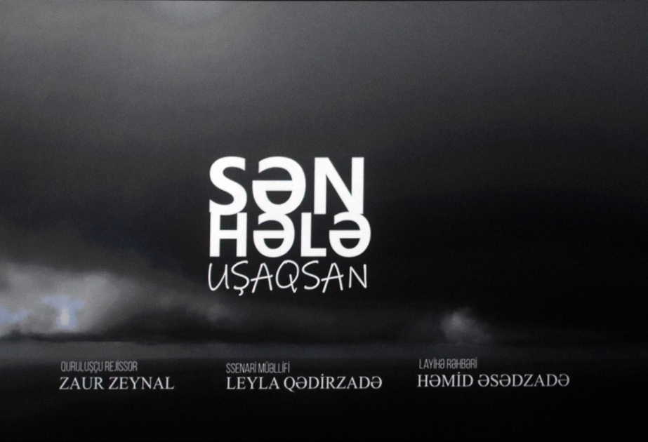 “Sən hələ uşaqsan” bədii filminin təqdimatı olub