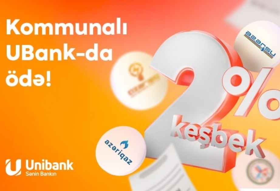®  Kommunal ödənişlərinizi Unibank mobil tətbiqində edin və qazanın!
